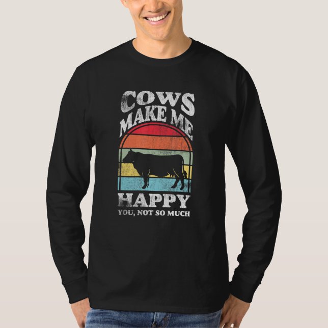 Camiseta Cows make me happy you not so much Farming Barn Ca (Frente)