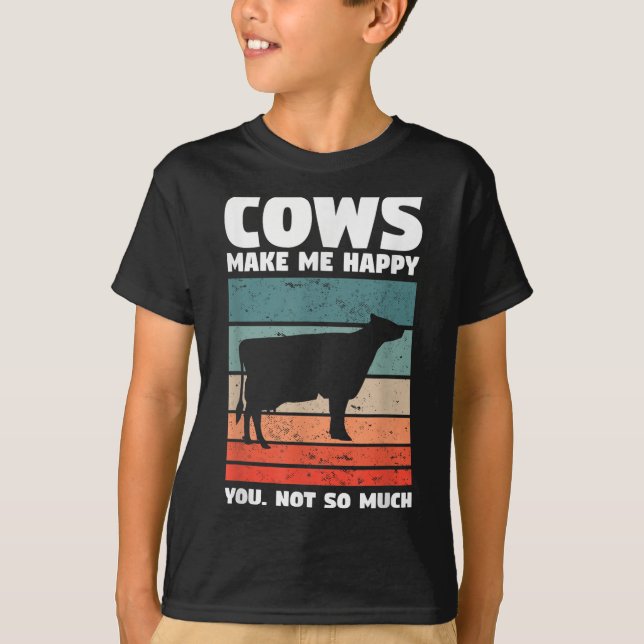 Camiseta Cows Make Me Happy You Not So Much Farming Quote F (Frente)