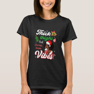 Camiseta Coxas Espessas E Víblias De Natal Melanin Black G