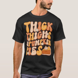 Camiseta Coxas grossas de abóbora de abóbora, Ação de Graça