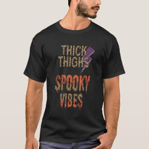Camiseta Coxas grossas e víblias assustadoras Dia das Bruxa
