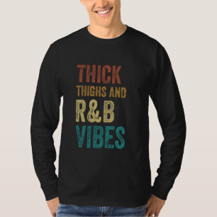 Camiseta Coxas Grossas e Vibrações de R&B Garotas de R&B do