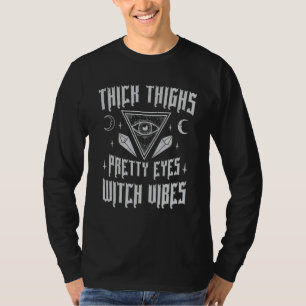 Camiseta Coxas Grossas Olhos Bonitos Vibrações de Bruxa Sal