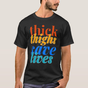 Camiseta Coxas grossas salvam vidas Malhação do Gym