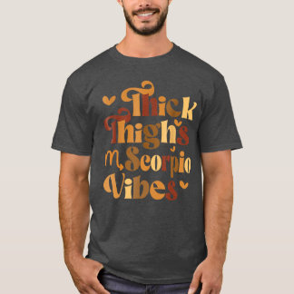 Camiseta Coxas Grossas Vibrações de Escorpião Horóscopo Mel