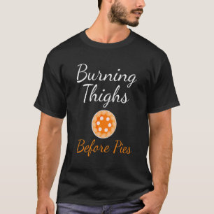 Camiseta Coxas Queimando Antes das Tortas Dia de Ação de Gr