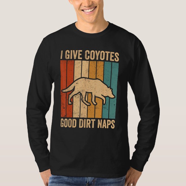 Camiseta Coyote Hunting Coyote Hunter Coyotes Good Dirt Nap (Frente)