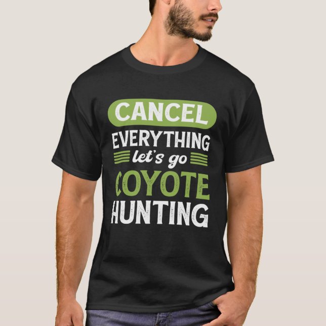 Camiseta Coyote Slayer Cancel Everything Let s Go Coyote Hu (Frente)