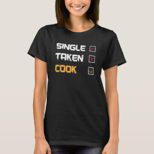 Camiseta Cozinha de solteiro tomada para cozinheiros e cozi