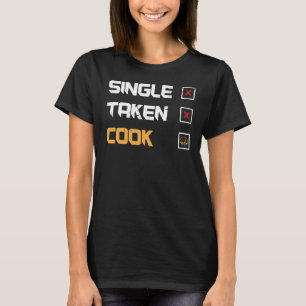 Camiseta Cozinha de solteiro tomada para cozinheiros e cozi