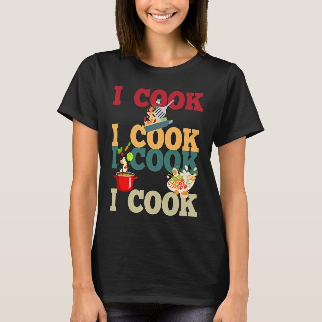 Camiseta Cozinhar Comida Recebe Potes e ventiladores que co (Frente)