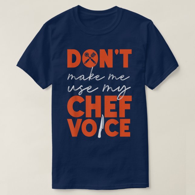 Camiseta Cozinhar Cook Kitchen Chef Não Me Faça Usar Meu Ch (Frente do Design)