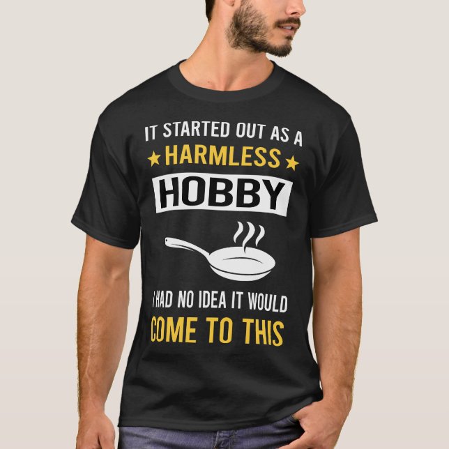 Camiseta Cozinhar de Hobby sem Harmless (Frente)