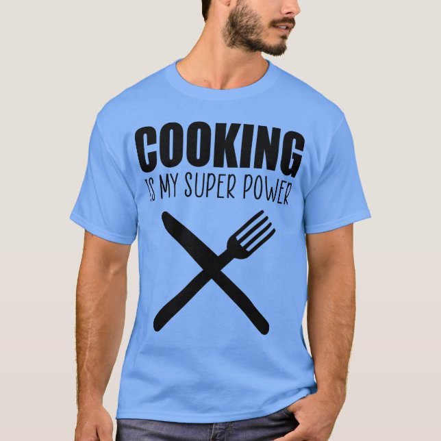 Camiseta Cozinhar é meu superpoder citação divertida engraç (Frente)