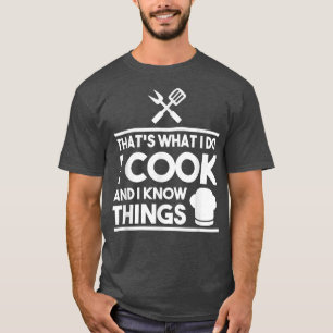 Camiseta Cozinhar Engraçado É O Que Eu Faço E Eu Sei