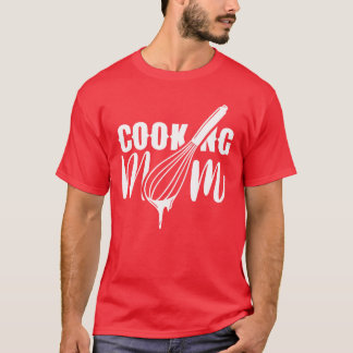 Camiseta Cozinhar Mãe Mãe Cozinhar Mamãe engraçado