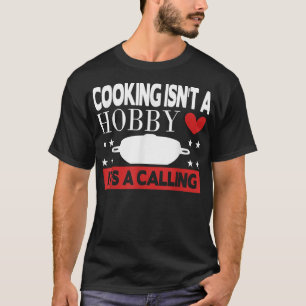 Camiseta cozinhar não é hobby é um chamador 161