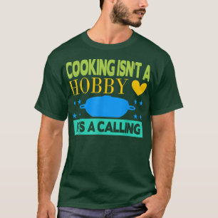 Camiseta cozinhar não é hobby é um chamando162