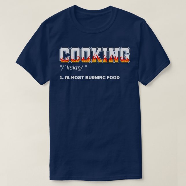 Camiseta Cozinhar Quase Queimando Comida, chef de cozinha e (Frente do Design)