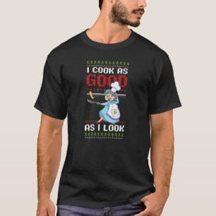 Camiseta Cozinhar Tão Bem Quanto Eu Pareço Chef De Natal
