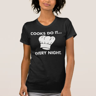 Camiseta Cozinheiros Fazem Isso... Todas as Noites