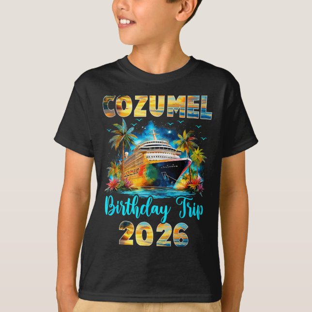 Camiseta Cozumel Birthday Trip 2026 Family Birthday Cruise  (Frente)
