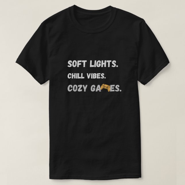 Camiseta Cozy Gamer Vibes Quote T-Shirt (Frente do Design)