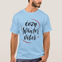 Cozy Winter Vibes T-Shirt