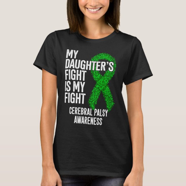 Camiseta CP My Daughter's Fight Is My Fight Cerebral Palsy  (Frente)