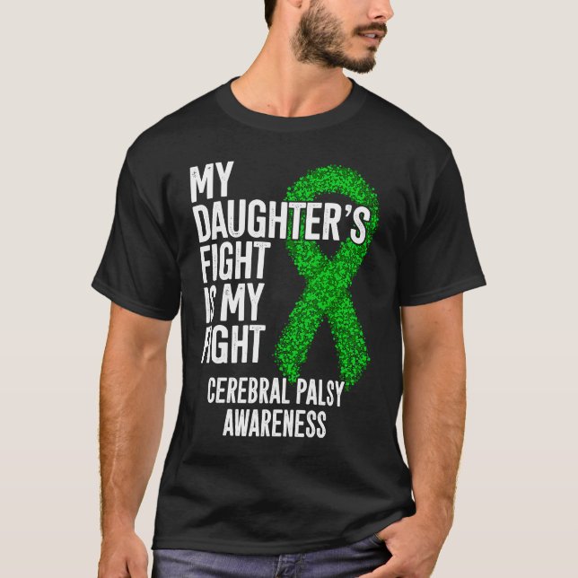Camiseta CP My Daughter's Fight Is My Fight Cerebral Palsy  (Frente)