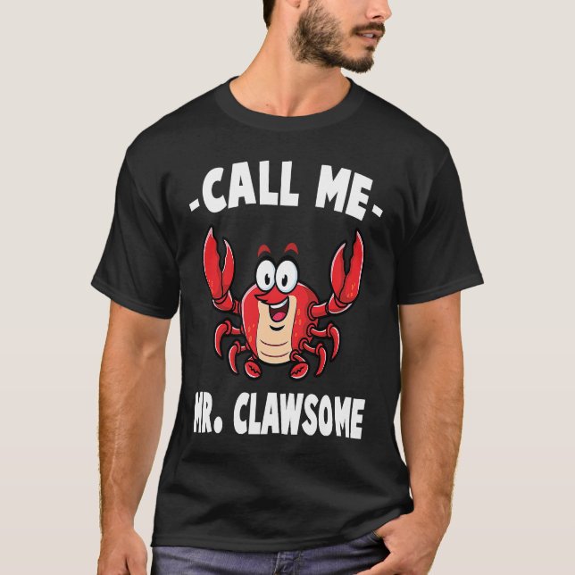 Camiseta Crab  Call Me Mr Clawsome  Lobster  Shellfish  Che (Frente)