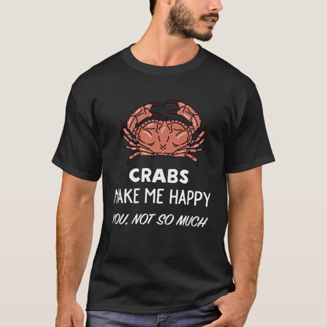 Camiseta Crab   Crabs Make Me Happy (Frente)