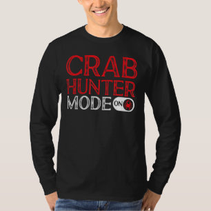 Camiseta Crab Hunter Mode On Crabbing