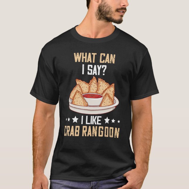 Camiseta Crab Rangoon What Can I Say Crab Rangoon  Chinese  (Frente)