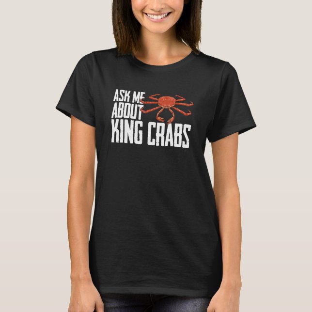 Camiseta Crabbing Red King Crab Alaska Ask Me About King Cr (Frente)