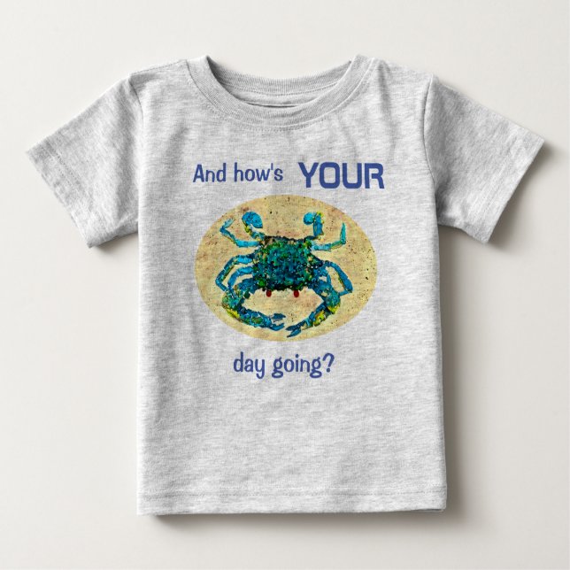 Camiseta Crabby Babies, e como vai o seu dia? (Frente)