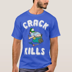 Camiseta Crack Matar Engraçado Canalizador Para Homens