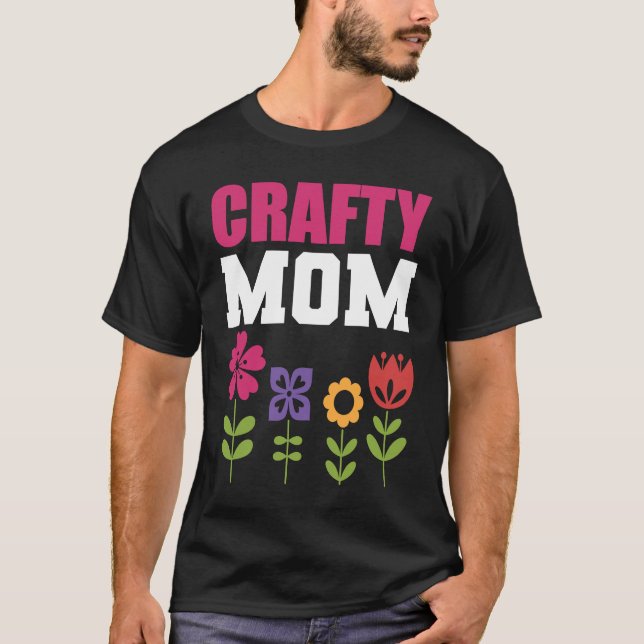 Camiseta Crafty Mom Artist and Craftsman (Frente)