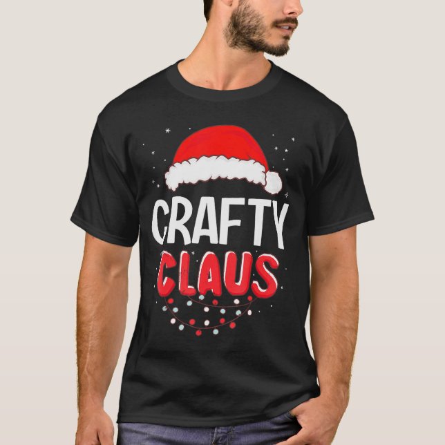 Camiseta Crafty Santa Claus Christmas Matching Costume  (Frente)
