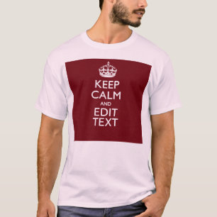 Camiseta Cranberry Wine Burgundy Fique Calmo Tenha Seu Text