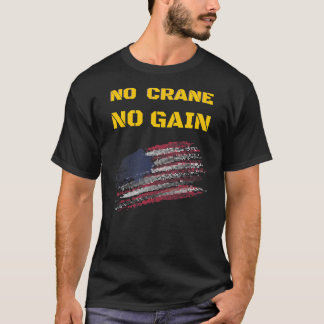 Camiseta Crane Operator Meme cita homens engraçados rapazes