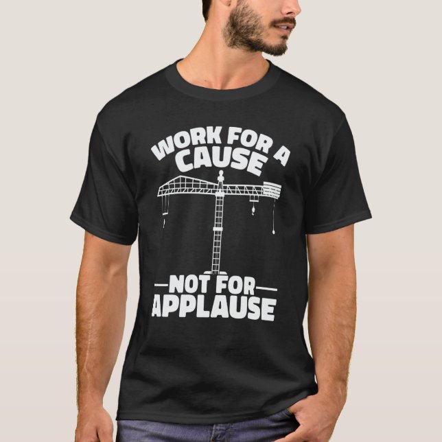 Camiseta Crane Operator Work for a cause Construction Worke (Frente)