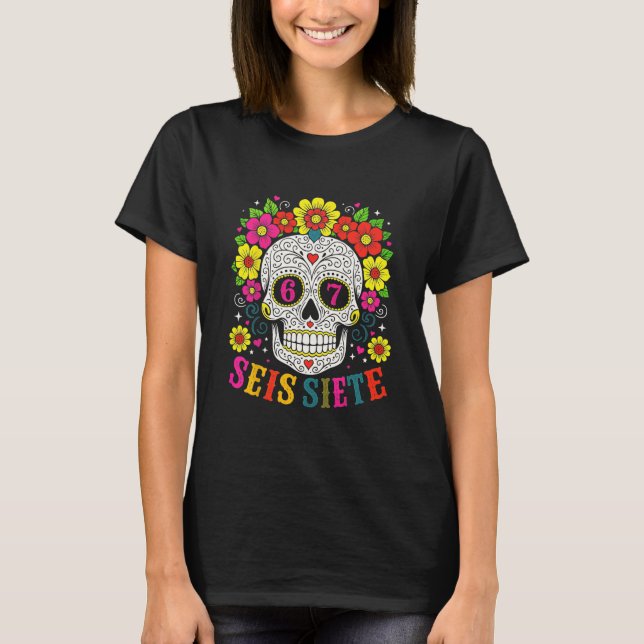 Camiseta Crânio de Açúcar Engraçado Seis Sete 67 Meme Dia d (Frente)