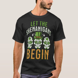 Camiseta Crânio de açúcar irlandês Deixe os Shenanigans com