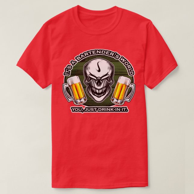 Camiseta Crânio de Bartending 9 Itx27s a Bartending x27s Wo (Frente do Design)
