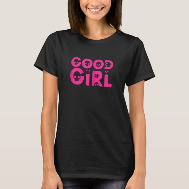 Camiseta crânio e ossos, boa menina (Frente)