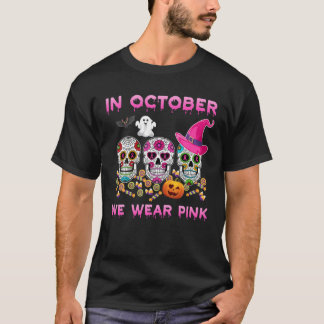Camiseta Crânios De Açúcar Em Outubro Vestimos Cancer Rosa