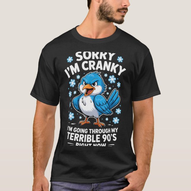 Camiseta Cranky Bird Terrible 90s Funny Quote Design  (Frente)
