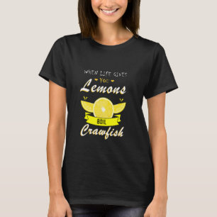 Camiseta Crawfish Arrefece Quando A Vida Te Dá Limões Crayf