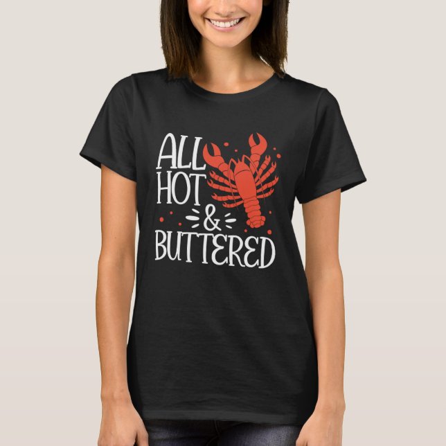 Camiseta Crawfish Boil Cajun All Hot & Buttered Crayfish Se (Frente)